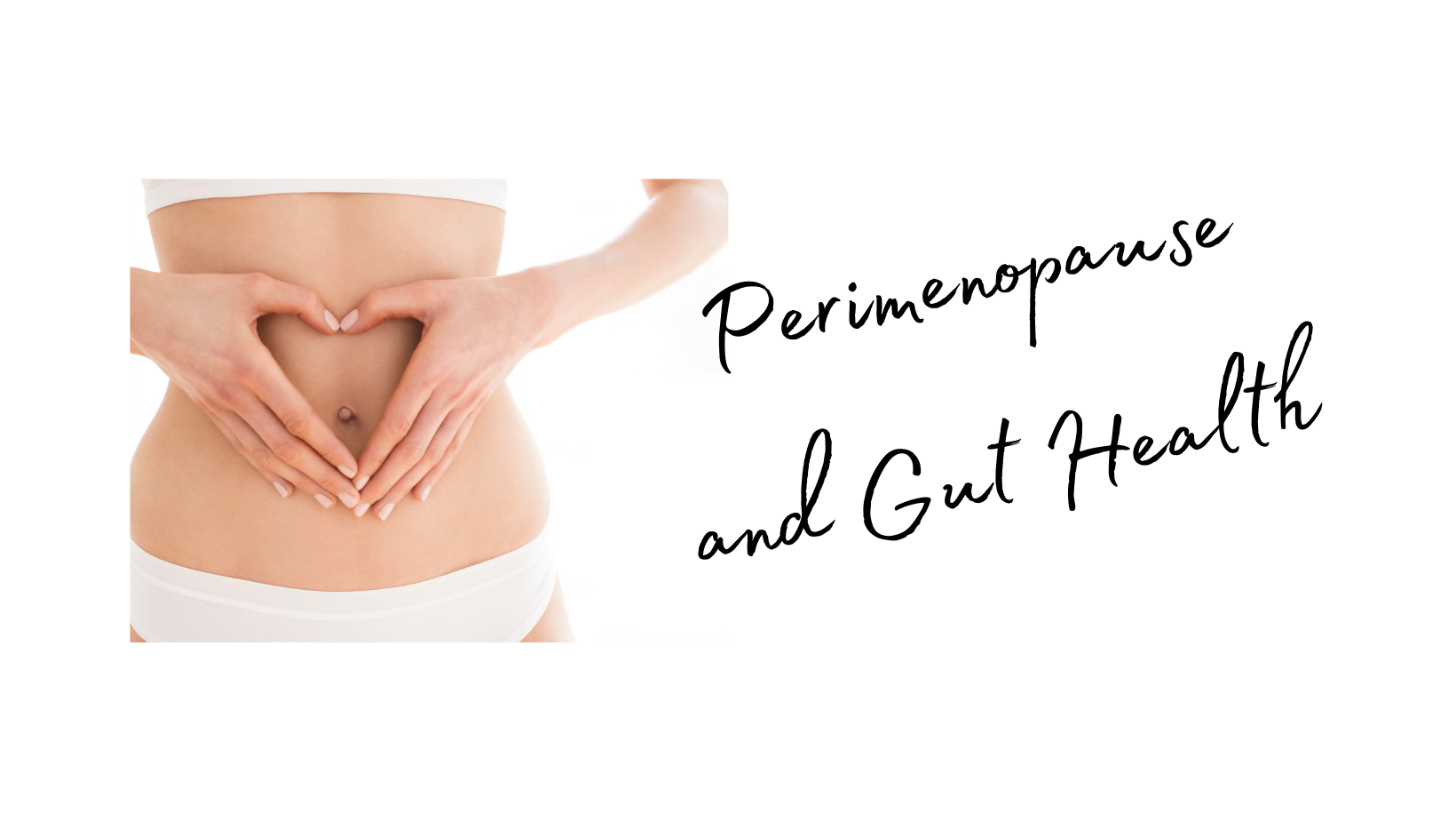 Perimenopause and Gut Health